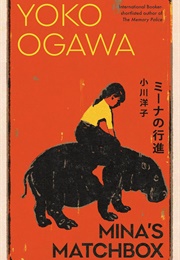 Mina&#39;s Matchbox (Yoko Ogawa)