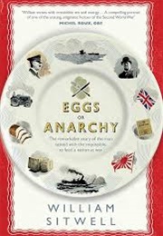 Eggs or Anarchy (William Sitwell)