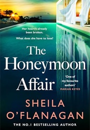 The Honeymoon Affair (Sheila O&#39;flanagan)