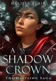 A Shadow Crown (Blair, Melissa)