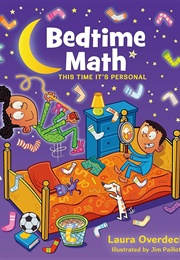 Bedtime Math: This Time It&#39;s Personal (Laura Overdeck)