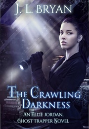 The Crawling Darkness (J L Bryan)