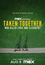 Taken Together: Who Killed Lyric and Elizabeth? (2024)