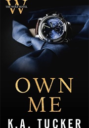 Own Me (K.A. Tucker)