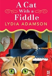 A Cat With a Fiddle (Lydia Adamson)