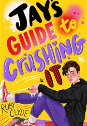 Jay&#39;s Guide to Crushing It (Ruby Clyde)