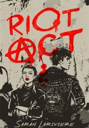 Riot Act (Sarah Lariviere)