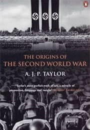 The Origins of the Second World War (A. J. P. Taylor)