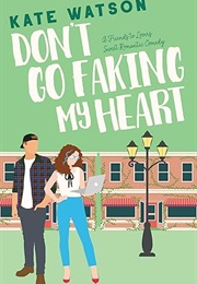 Don&#39;t Go Faking My Heart (Kate Watson)