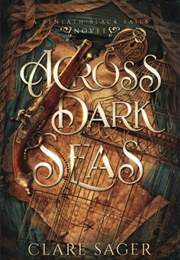 Across Dark Seas (Clare Sager)