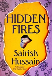 Hidden Fires (Sairish Hussain)