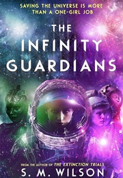 The Infinity Guardians (S. M. Wilson)