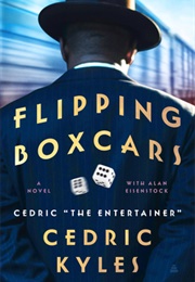 Flipping Boxcars (Cedric Kyles)