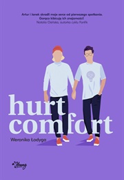 Hurt Comfort (Weronika Łodyga)