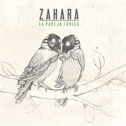 La Pareja TóxicA - Zahara