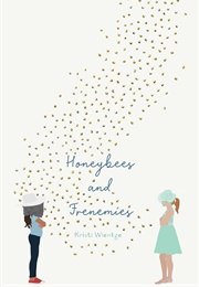 Honeybees and Frenemies (Wientge, Kristi)