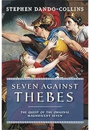 Seven Against Thebes (Stephen Dando-Collins)