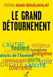 Le Grand Détournement (Fatiha Agag-Boudjahlat)