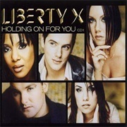 Holding on for You - Liberty X