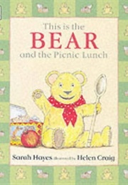 This Is the Bear and the Picnic Lunch (Sarah Hayes)