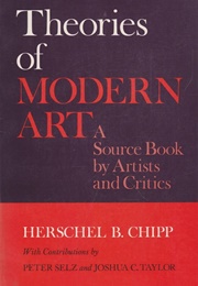 Theories of Modern Art (Chipp, Herschel B.)