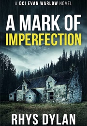 A Mark of Imperfection (Rhys Dylan)