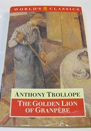 The Golden Lion of Granpere (Anthony Trollope)