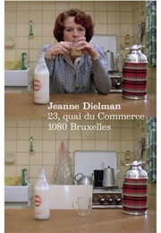 Jeanne Dielman, 23, Quai Du Commerce, 1080 Bruxelles (202 Min) (1975)