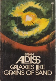 Galaxies Like Grains of Sand (Brian Aldiss)