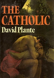 The Catholic (David Plante)