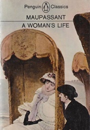 A Woman&#39;s Life (Guy De Maupassant)