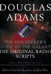 The Hitchhiker&#39;s Guide to the Galaxy Original Radio Scripts (Adams, Douglas)