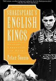 Shakespeare&#39;s English Kings: History, Chronicle, and Drama (Saccio, Peter)