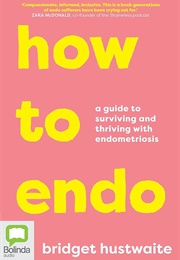 How to Endo (Bridget Huswaithe)