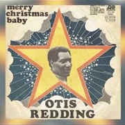 Otis Redding, &quot;Merry Christmas Baby&quot;