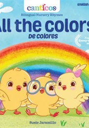 All the Colors/De Colores (Susie Jaramillo)