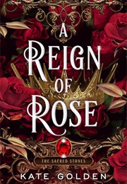 A Reign of Rose (Kate Golden)