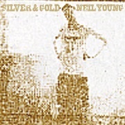 Silver &amp; Gold - Neil Young