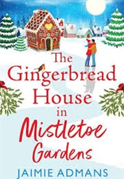 The Gingerbread House in Mistletoe Gardens (Jaime Admans)