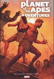 Planet of the Apes Adventures the Original Marvel Years (Various)