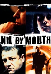 Nil by Mouth (428 F-Words) (1997)