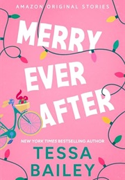 Merry Ever After (Tessa Bailey)