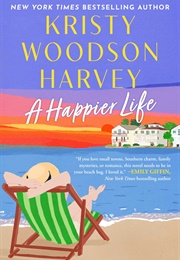 A Happier Life (Kristy Woodson Harvey)