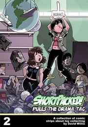 Shortpacked!, Vol. 2: Pulls the Drama Tag (David Willis)