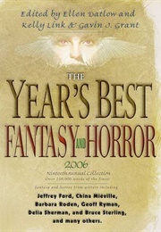 The Year&#39;s Best Fantasy and Horror: Nineteenth Annual Collection (Ellen Datlow)