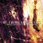 I Brought You My Bullets... - My Chemical Romance