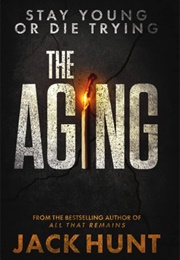 The Aging (Jack Hunt)