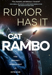 Rumor Has It (Cat Rambo)