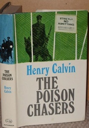 The Poison Chasers (Henry Calvin)