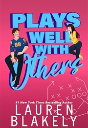 Plays Well With Others (Lauren Blakely)